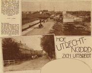 873880 Collage van 2 foto's betreffende de stadsuitbreiding in Utrecht-Noord en Zuilen, met rechtsboven een gezicht op ...